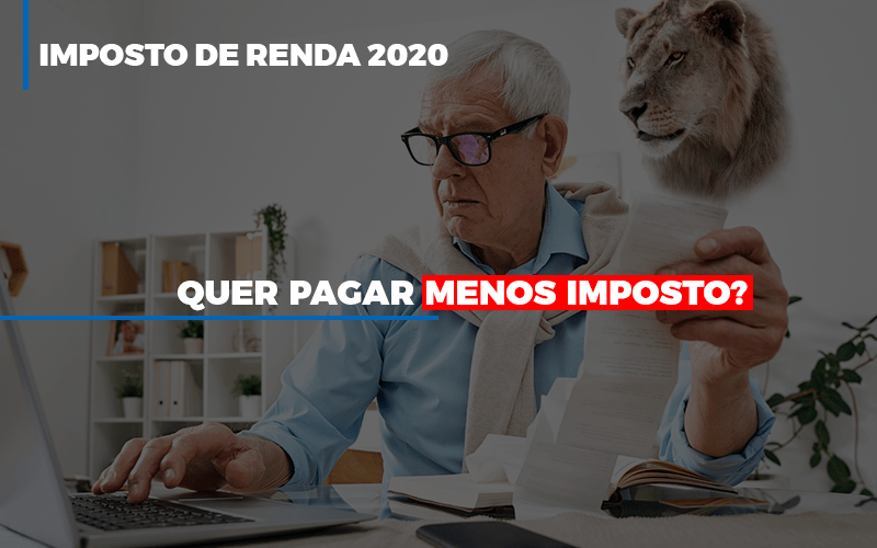 Ir 2020 Quer Pagar Menos Imposto Veja Lista Do Que Pode Descontar Ou Nao Notícias E Artigos Contábeis - Contabilidade em Visconde do Rio Branco - MG | Centro Contábil Riobranquense - IR 2020: Quer pagar menos imposto? Veja lista do que pode descontar ou não