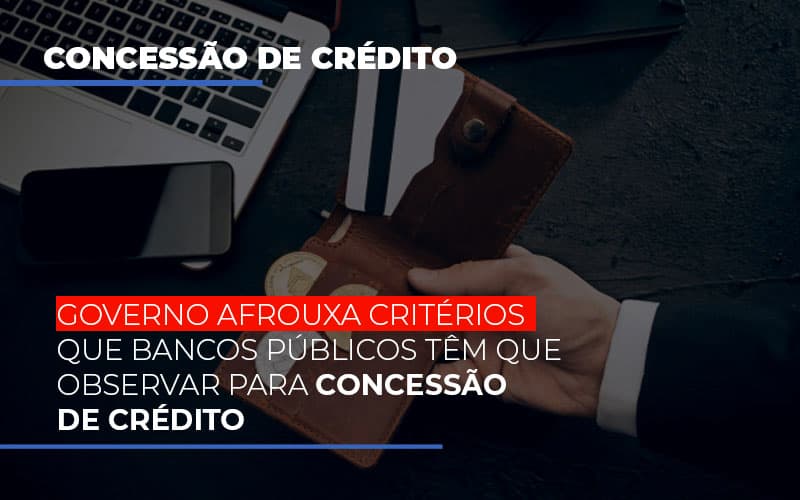 Imagem 800x500 2 Contabilidade No Itaim Paulista Sp | Abcon Contabilidade Notícias E Artigos Contábeis - Contabilidade em Visconde do Rio Branco - MG | Centro Contábil Riobranquense - Governo afrouxa critérios que bancos públicos têm que observar para concessão de crédito