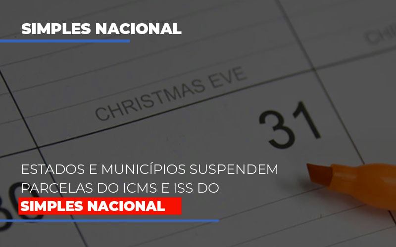 Suspensao De Parcelas Do Icms E Iss Do Simples Nacional Notícias E Artigos Contábeis - Contabilidade em Visconde do Rio Branco - MG | Centro Contábil Riobranquense - Estados e municípios suspendem parcelas do ICMS e ISS do Simples Nacional