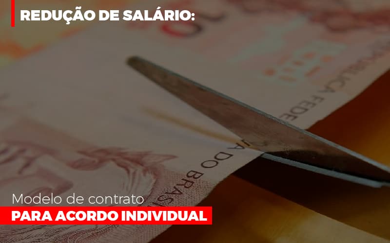 Reducao De Salario Modelo De Contrato Para Acordo Individual Notícias E Artigos Contábeis - Contabilidade em Visconde do Rio Branco - MG | Centro Contábil Riobranquense - Redução de salário: Modelo de contrato para acordo individual