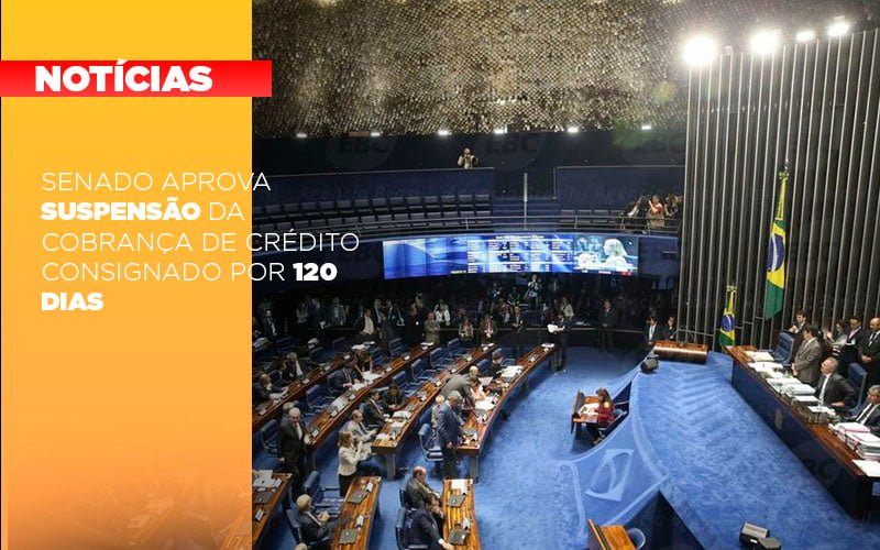 Senado Aprova Suspensao Da Cobranca De Credito Consignado Por 120 Dias Notícias E Artigos Contábeis - Contabilidade em Visconde do Rio Branco - MG | Centro Contábil Riobranquense - Senado aprova suspensão da cobrança de crédito consignado por 120 dias