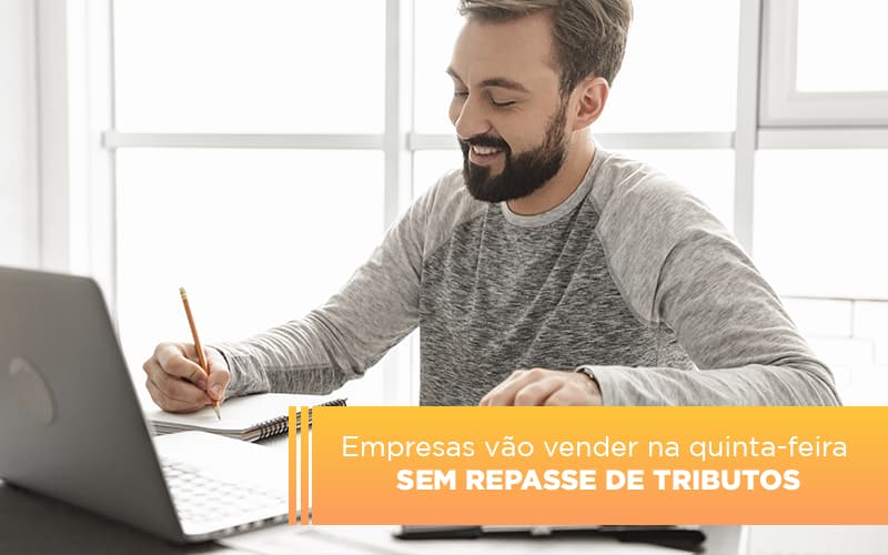 Empresas Vao Vender Na Quinta Feira Sem Repasse De Tributos Notícias E Artigos Contábeis - Contabilidade em Visconde do Rio Branco - MG | Centro Contábil Riobranquense - Empresas vão vender na quinta-feira sem repasse de tributos