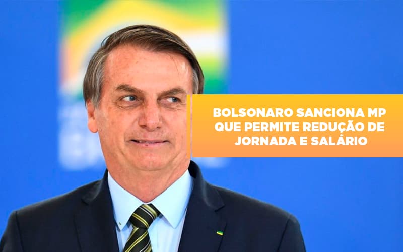 Bolsonaro Sanciona Mp Que Permite Reducao De Jornada E Salario Notícias E Artigos Contábeis - Contabilidade em Visconde do Rio Branco - MG | Centro Contábil Riobranquense - Bolsonaro sanciona MP que permite redução de jornada e salário