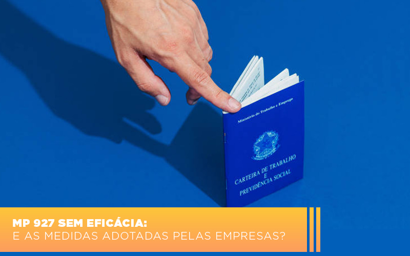 Mp 927 Sem Eficacia E As Medidas Adotadas Pelas Empresas - Contabilidade em Visconde do Rio Branco - MG | Centro Contábil Riobranquense - MP 927 sem eficácia: e as medidas adotadas pelas empresas?