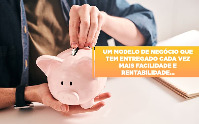 Um Modelo De Negocio Que Tem Entregado Cada Vez Mais Facilidade E Rentabilidade Notícias E Artigos Contábeis - Contabilidade em Visconde do Rio Branco - MG | Centro Contábil Riobranquense - Um modelo de negócio que tem entregado cada vez mais facilidade e rentabilidade…